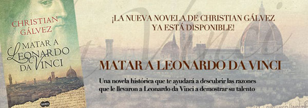 Concurso novela Matar a Leonardo Da Vinci de Christian Gálvez