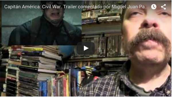Capitán América: Civil War. Trailer comentado por Miguel Juan Payán