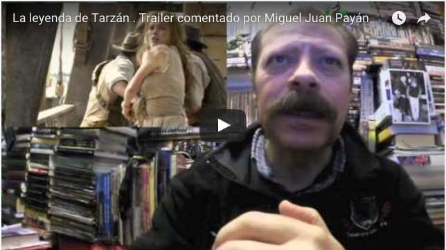 La leyenda de Tarzán tráiler comentado por Miguel Juan Payán